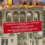 I luoghi dello spettacolo a Bolzano dal ‘700 ad oggi